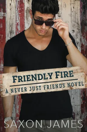 Friendly Fire (Never Just Friends) Paperback  August 16, 2021