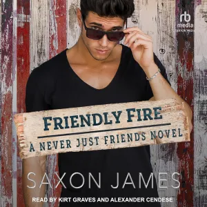 Friendly Fire (The Never Just Friends Series) Audio CD  Unabridged, September 13, 2022