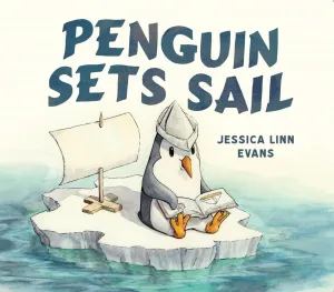 Penguin Sets Sail (Board Book) Board book  March 1, 2020